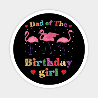 Dad of the birthday Girl Magnet